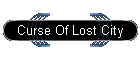 Curse Of Lost City